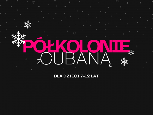 Półkolonie zimowe z Cubana